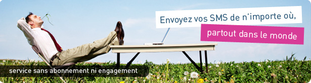 Envoyez vos sms de n'importe o�, partout dans le monde. Service sans abonnement ni engagement.